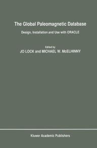 Title: The Global Paleomagnetic Database: Design, Installation and Use with ORACLE, Author: Jo Lock