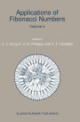 Applications of Fibonacci Numbers: Volume 4 Proceedings of 'The Fourth International Conference on Fibonacci Numbers and Their Applications', Wake Forest University, N.C., U.S.A., July 30-August 3, 1990