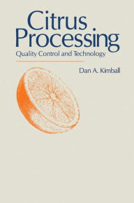 Title: Citrus Processing: Quality Control and Technology, Author: Dan A. Kimball