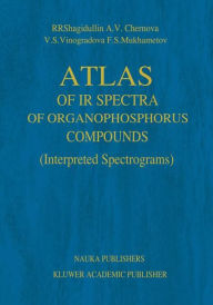 Title: Atlas of IR Spectra of Organophosphorus Compounds: Interpreted Spectrograms, Author: R.R. Shagidullin