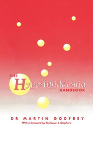 Title: The Hyperlipidaemia Handbook / Edition 1, Author: M. Godfrey