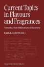 Current Topics in Flavours and Fragrances: Towards a New Millennium of Discovery