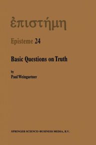 Title: Basic Questions on Truth, Author: P. Weingartner