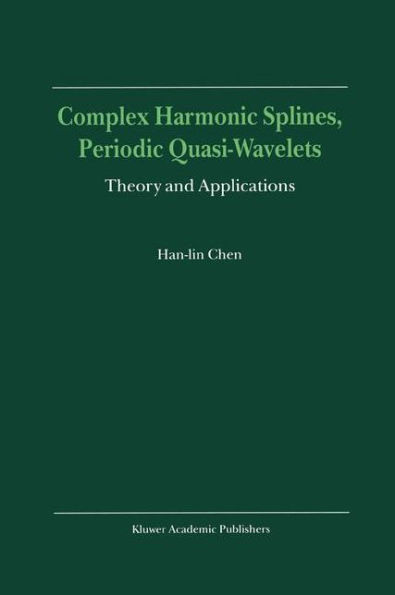 Complex Harmonic Splines, Periodic Quasi-Wavelets: Theory and Applications