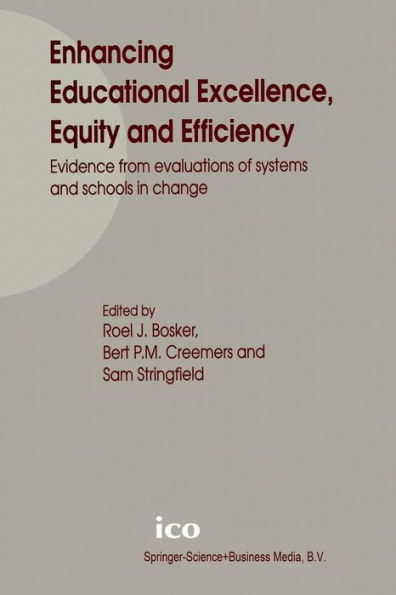 Enhancing Educational Excellence, Equity and Efficiency: Evidence from evaluations of systems schools change