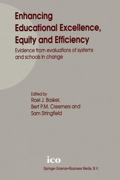 Enhancing Educational Excellence, Equity and Efficiency: Evidence from evaluations of systems and schools in change