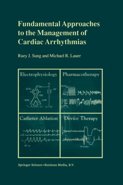 Fundamental Approaches to the Management of Cardiac Arrhythmias / Edition 1