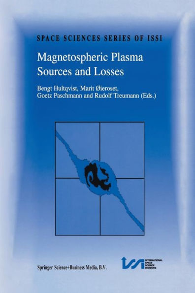 Magnetospheric Plasma Sources and Losses: Final Report of the ISSI Study Project on Source and Loss Processes