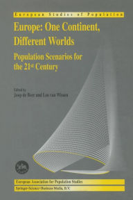 Title: Europe: One Continent, Different Worlds: Population Scenarios for the 21st Century, Author: Joop de Beer