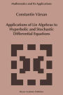 Applications of Lie Algebras to Hyperbolic and Stochastic Differential Equations