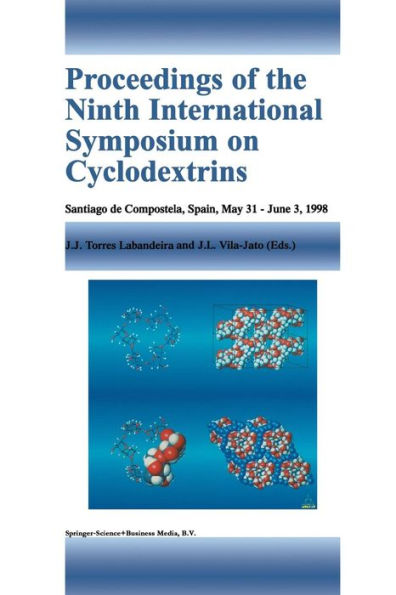 Proceedings of the Ninth International Symposium on Cyclodextrins: Santiago de Compostela, Spain, May 31-June 3, 1998