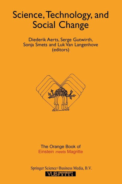 Science, Technology, and Social Change: The Orange Book of "Einstein Meets Magritte"