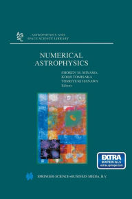 Title: Numerical Astrophysics: Proceedings of the International Conference on Numerical Astrophysics 1998 (NAP98), held at the National Olympic Memorial Youth Center, Tokyo, Japan, March 10-13, 1998, Author: Shoken M. Miyama