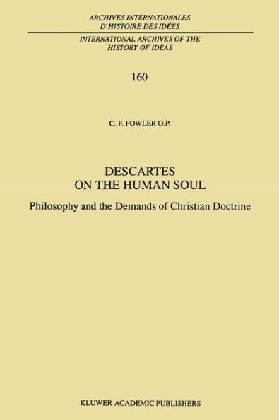 Descartes on the Human Soul: Philosophy and Demands of Christian Doctrine