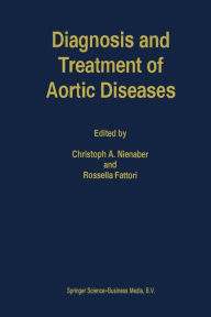 Title: Diagnosis and Treatment of Aortic Diseases / Edition 1, Author: C.A. Nienaber