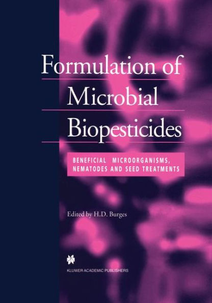 Formulation of Microbial Biopesticides: Beneficial microorganisms, nematodes and seed treatments
