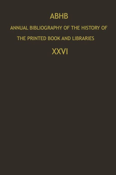 ABHB Annual Bibliography of the History of the Printed Book and Libraries: Publications of 1995 and additions from the preceding years