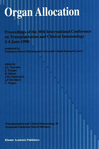 Organ Allocation: Proceedings of the 30th Conference on Transplantation and Clinical Immunology, 2-4 June, 1998