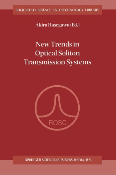 New Trends in Optical Soliton Transmission Systems: Proceedings of the Symposium held in Kyoto, Japan, 18-21 November 1997