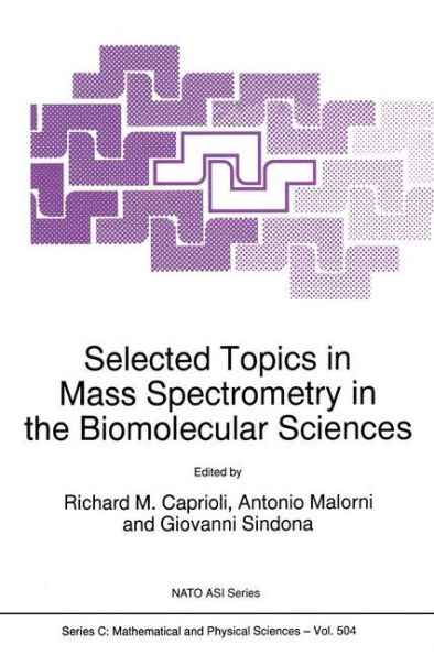 Selected Topics Mass Spectrometry the Biomolecular Sciences