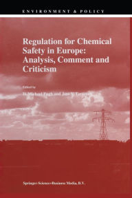 Title: Regulation for Chemical Safety in Europe: Analysis, Comment and Criticism, Author: D.M. Pugh