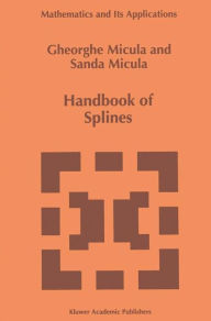 Title: Handbook of Splines, Author: Gheorghe Micula