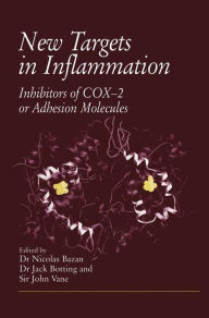 Title: New Targets in Inflammation: Inhibitors of COX-2 or Adhesion Molecules Proceedings of a conference held on April 15-16, 1996, in New Orleans, USA, supported by an educational grant from Boehringer Ingelheim / Edition 1, Author: N. Bazan