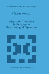 Title: Distortion Theorems in Relation to Linear Integral Operators, Author: Y. Komatu