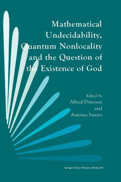Mathematical Undecidability, Quantum Nonlocality and the Question of the Existence of God