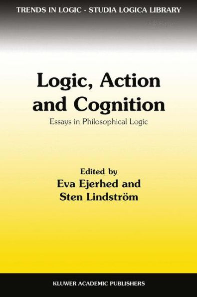 Logic, Action and Cognition: Essays in Philosophical Logic