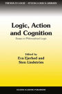 Logic, Action and Cognition: Essays in Philosophical Logic