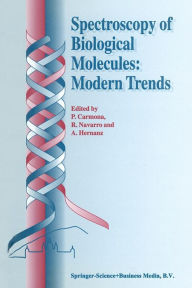 Title: Spectroscopy of Biological Molecules: Modern Trends, Author: P. Carmona