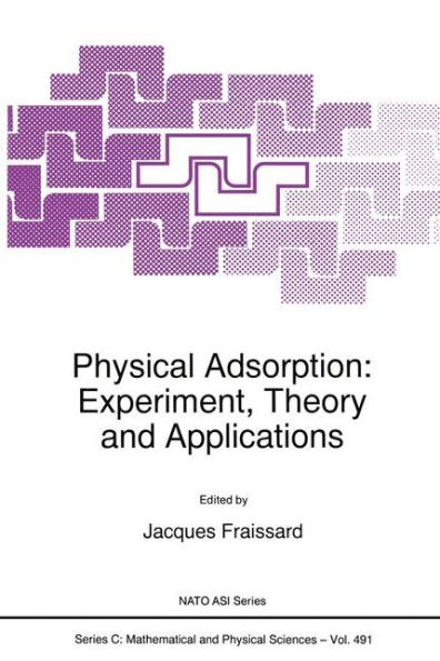 Physical Adsorption: Experiment, Theory and Applications