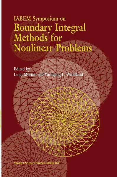 IABEM Symposium on Boundary Integral Methods for Nonlinear Problems: Proceedings of the held Pontignano, Italy, May 28-June 3 1995