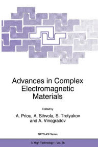 Title: Advances in Complex Electromagnetic Materials, Author: A. Priou