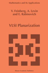 Title: VLSI Planarization: Methods, Models, Implementation, Author: V.Z. Feinberg