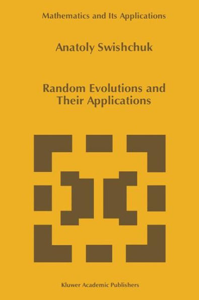 Random Evolutions and Their Applications