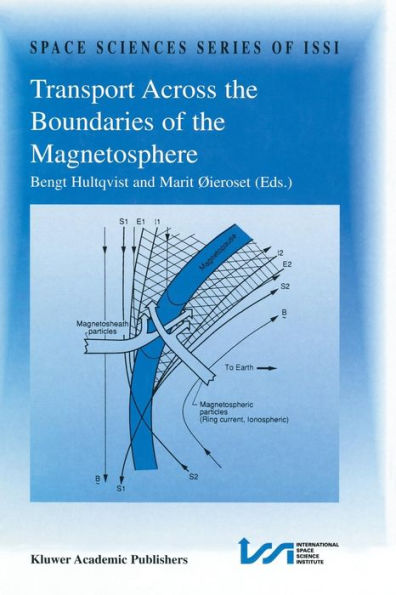 Transport Across the Boundaries of the Magnetosphere: Proceedings of an ISSI Workshop October 1-5, 1996, Bern, Switzerland