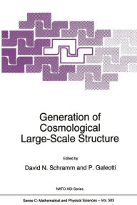 Title: Generation of Cosmological Large-Scale Structure, Author: David N. Schramm