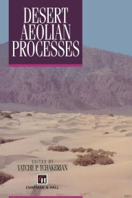 Title: Desert Aeolian Processes, Author: V.P. Tchakerian