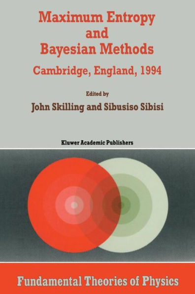 Maximum Entropy and Bayesian Methods: Cambridge, England, 1994 Proceedings of the Fourteenth International Workshop on Methods