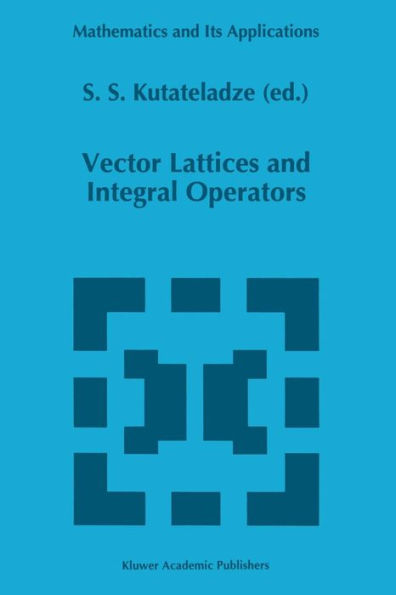 Vector Lattices and Intergal Operators