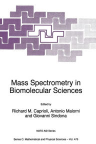 Title: Mass Spectrometry in Biomolecular Sciences, Author: Richard M. Caprioli