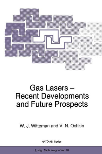 Gas Lasers - Recent Developments and Future Prospects