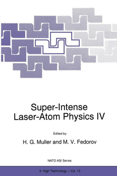 Super-Intense Laser-Atom Physics IV