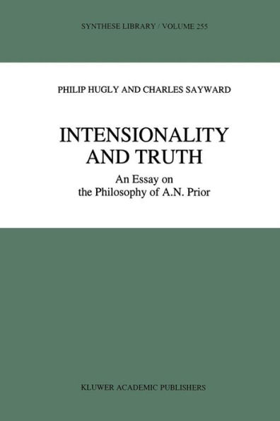 Intensionality and Truth: An Essay on the Philosophy of A.N. Prior