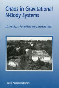 Title: Chaos in Gravitational N-Body Systems: Proceedings of a Workshop held at La Plata (Argentina), July 31 - August 3, 1995, Author: J.C. Muzzio