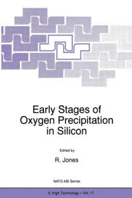 Title: Early Stages of Oxygen Precipitation in Silicon, Author: R. Jones