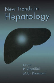 Title: New Trends in Hepatology: The Proceedings of the Annual Meeting of the Italian National Programme on Liver Cirrhosis and Viral Hepatitis, San Miniato (Pisa), Italy, 7-9 January, 1996 / Edition 1, Author: P. Gentilini