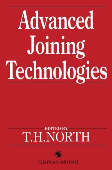 Advanced Joining Technologies: Proceedings of the International Institute of Welding Congress on Joining Research, July 1990